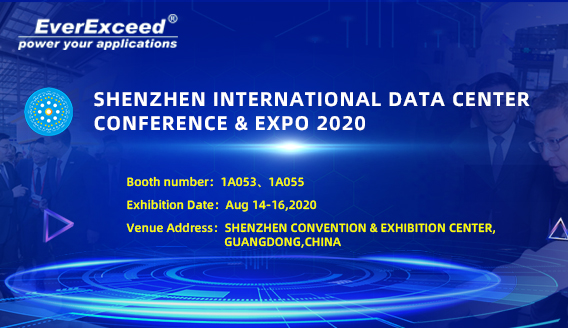 Selamat datang untuk mengunjungi EverExceed di Konferensi Pusat Data Internasional Shenzhen 2020
