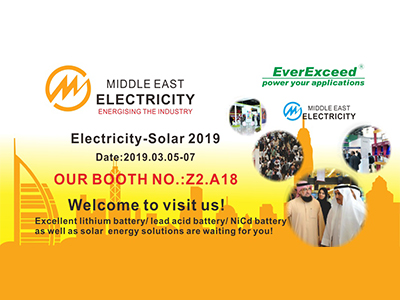 Selamat datang untuk mengunjungi EverExceed di Middle East Electricity - Solar 2019

